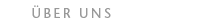 �ber uns
